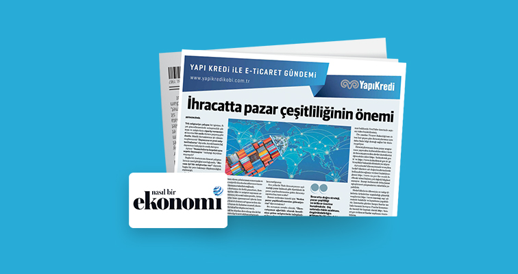 İhracatta doğru strateji pazar çeşitliliği üzerine kurulmalıdır