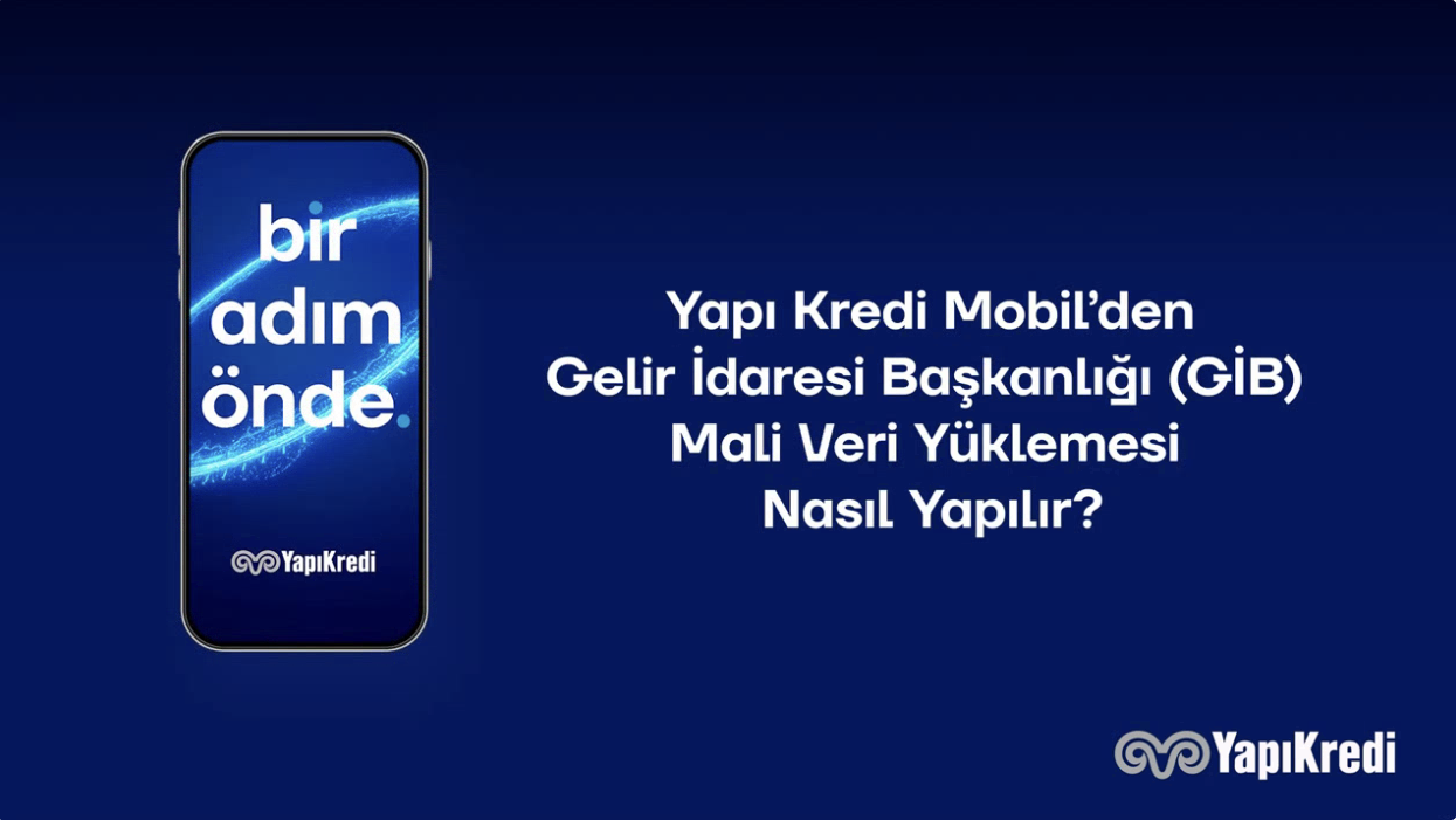 Yapı Kredi Mobil’den Gelir İdaresi Başkanlığı (GİB) Mali Veri Yüklemesi Nasıl Yapılır?