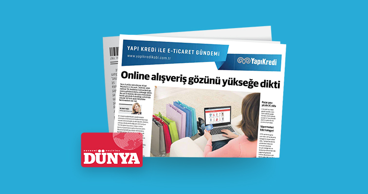 Dünya gazetesi iş birliğiyle e-ticaret gündemi – 29. Sayı